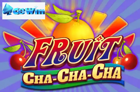 Fruit Cha-Cha-Cha